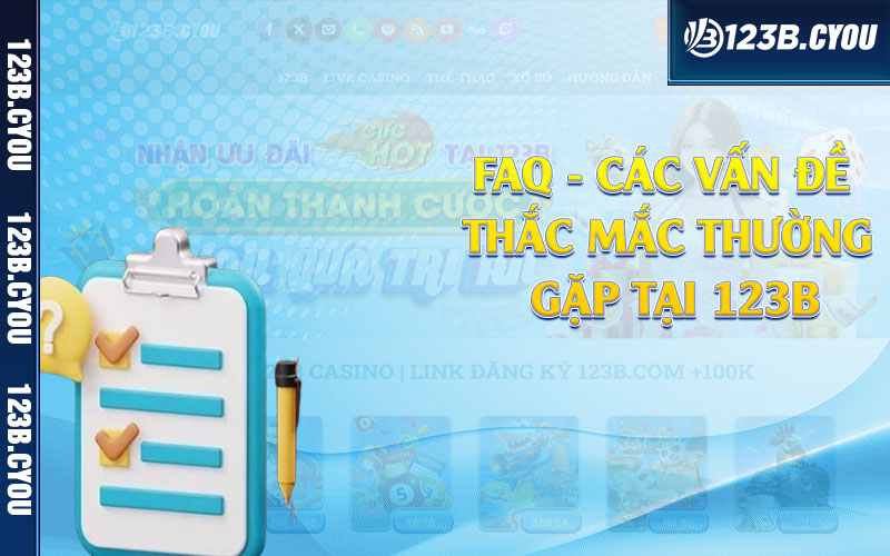 FAQ - Các vấn đề thắc mắc thường gặp tại 123b